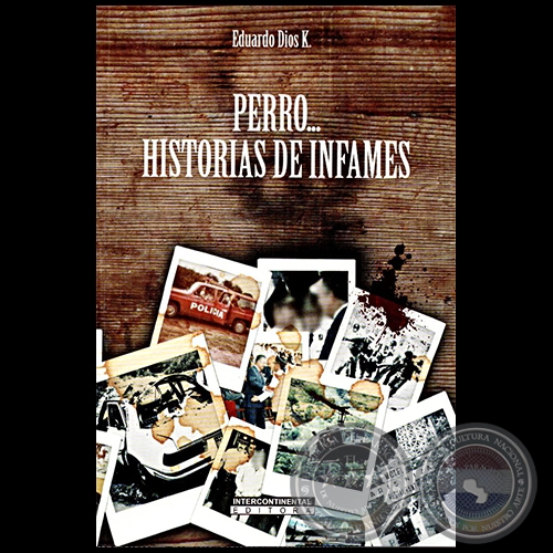 PERRO... HISTORIAS INFAMES - Autor: EDUARDO DIOS K. - Año 2023